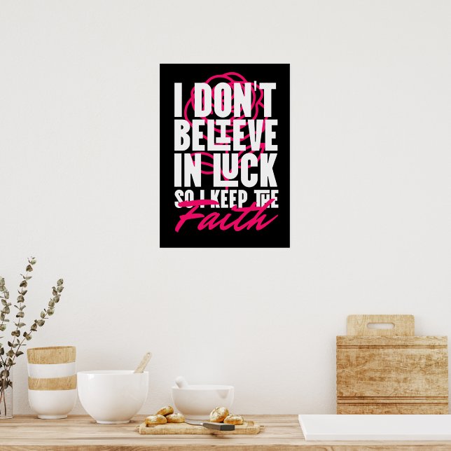 Poster Eu Não Acredito na Sorte Motivacional  (Cozinha)