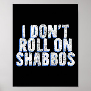 Poster Eu não dou a volta em Shabbos - Engraçado Bowler J