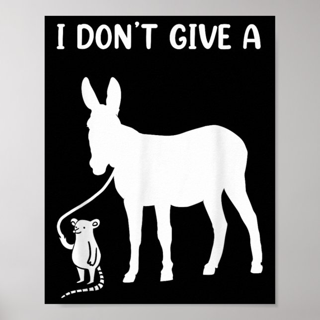 Poster Eu Não Dou Um Rato Para Qualquer Amante De Rato (Frente)