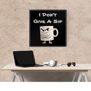 Poster "Eu não dou uma caneca"