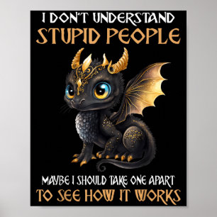 Poster Eu Não Entendo Pessoas Máscaras Amantes de Dragões