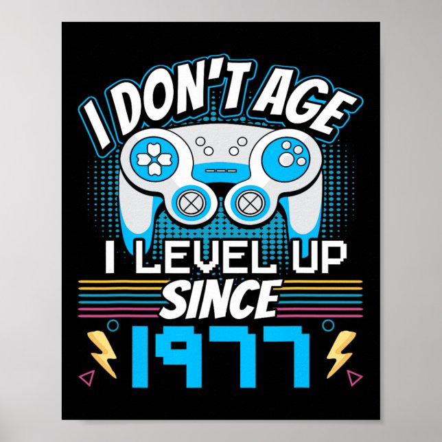 Poster Eu não envelheci eu me nivelo desde 1977 jogando n (Frente)