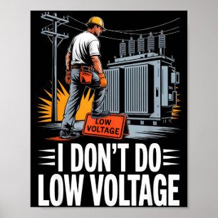 Poster Eu Não Faço Lineman de Alta Tensão de Baixa Tensão