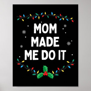 Poster Eu não faço roupas de Natal iguais que a mamãe me 