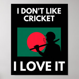Poster Eu Não Gosto de Críquete Eu Amo Críquete Ngladesh