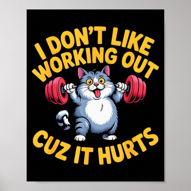 Poster Eu Não Gosto de Malhar Porque Dói Gato Engraçado P (Frente)