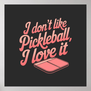 Poster Eu não gosto de Pickleball, eu adoro
