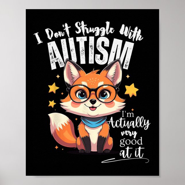 Poster Eu não luto com o autismo Eu sou realmente muito b (Frente)