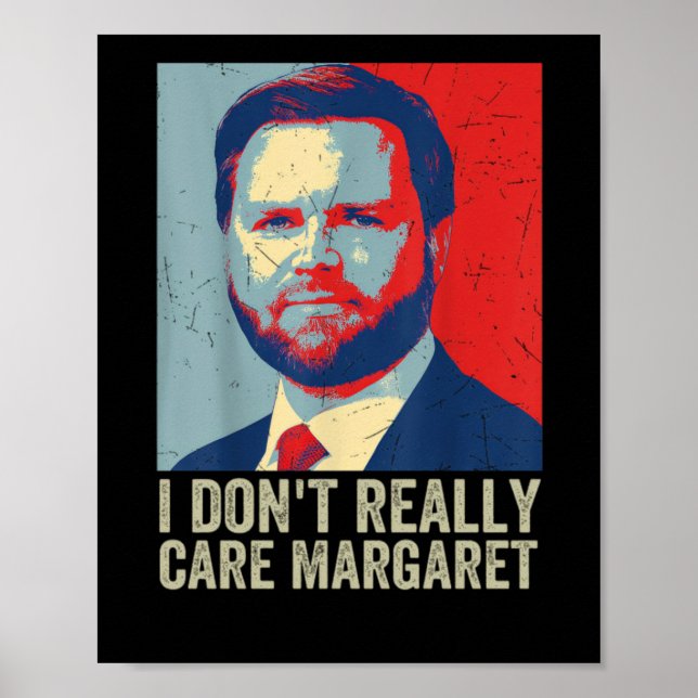 Poster Eu Não Me Importo Com Margaret Jd Vance Dizendo (Frente)