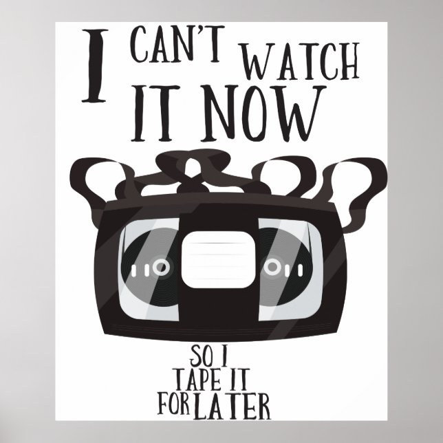 Poster Eu não posso assistir agora - então eu gravo para  (Frente)
