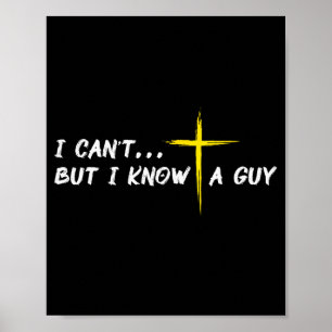Poster Eu Não Posso Mas Conheço Um Cara Jesus Cruz Engraç