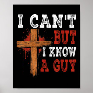 Poster Eu Não Posso Mas Conheço Um Cara Jesus Cruz Engraç