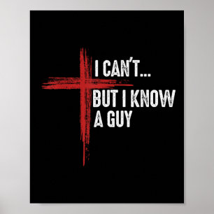 Poster Eu Não Posso Mas Conheço Um Cara Jesus Cruz Engraç