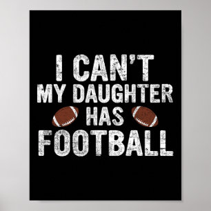 Poster Eu não posso minha filha tem Pai de futebol e mamã