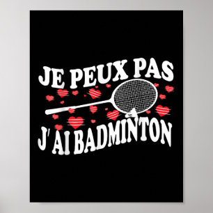 Poster Eu Não Posso Ter O Humor Do Jogador De Badminton M
