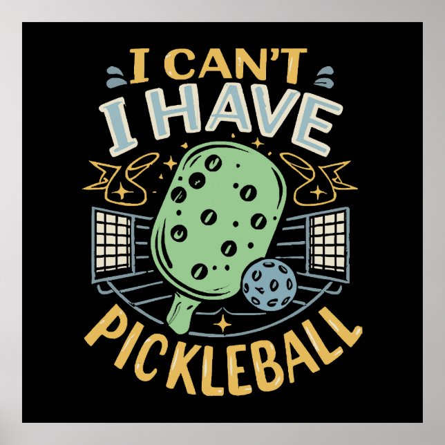 Poster Eu Não Posso Ter Pickleball (Frente)