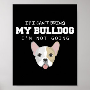 Poster Eu não posso trazer meu Bulldog Eu não vou