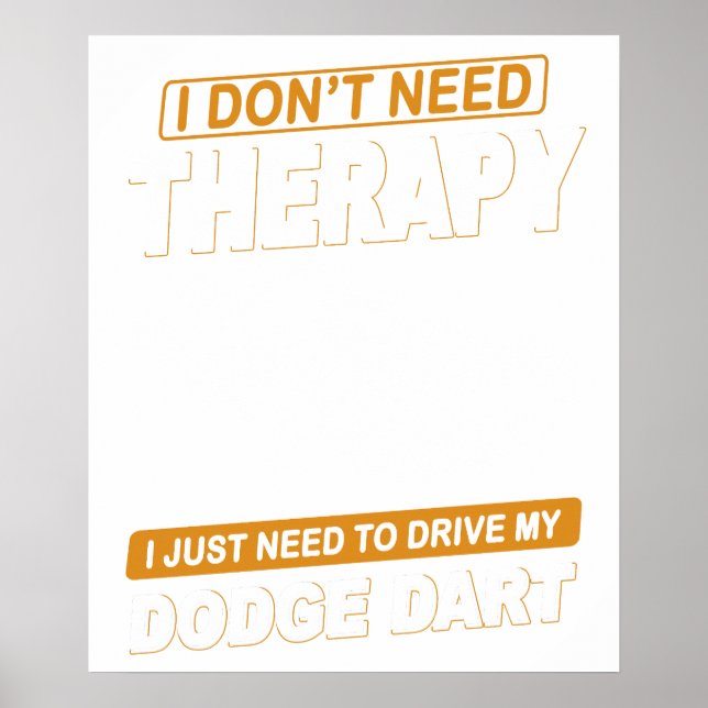 POSTER EU NÃO PRECISO DE TERAPIA-DODGE DART (Frente)