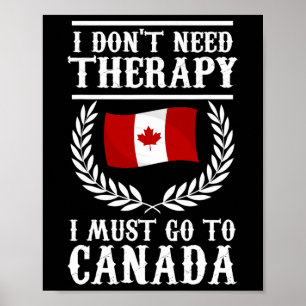Poster Eu Não Preciso de Terapia Eu Devo Ir Para O Canadá