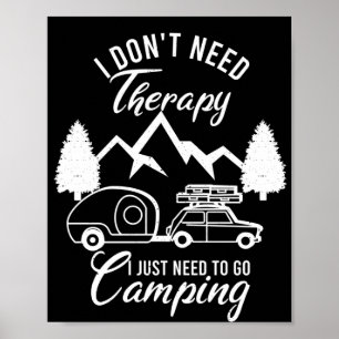 Poster Eu não preciso de terapia Eu só preciso ir acamp