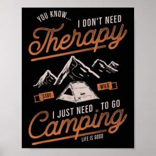 Poster Eu Não Preciso de Terapia Eu Só Preciso Ir Acampar