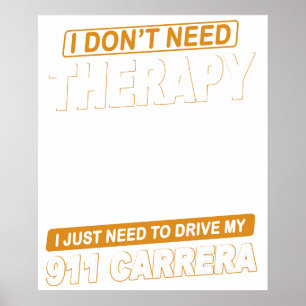 Poster EU NÃO PRECISO DE TERAPIA Porsche 911 Carrera Rs 2