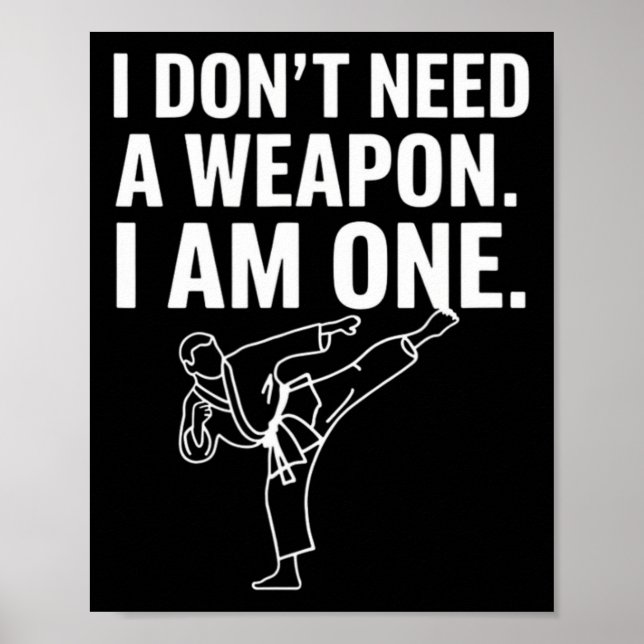 Poster Eu Não Preciso De Uma Arma Eu Sou Uma - Karate Eng (Frente)