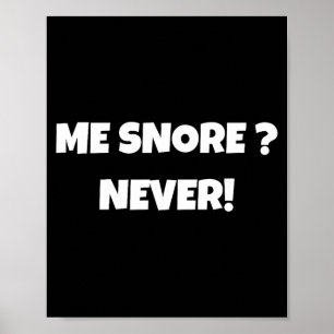 Poster Eu Não Ronco Camisetas Engraçadas de Ronco _ Piada