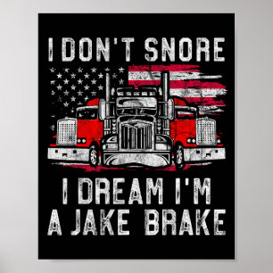 Poster Eu Não Ronco Eu Sonho Que Sou Um Motorista De Cami