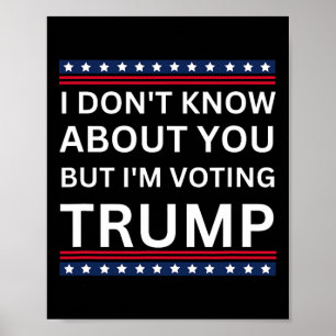 Poster Eu não sei sobre você, mas estou votando Trump 202