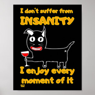 Poster "EU NÃO SOFREDO DE INSANIDADE", gato maluco engra