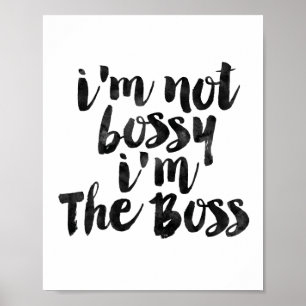Poster Eu não sou Bossy mim sou o chefe
