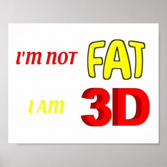 Poster Eu não sou gordo Eu sou 3D, meme engraçado (Frente)