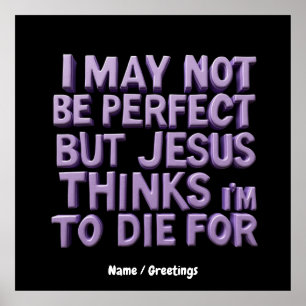 Poster Eu não sou perfeito, mas Jesus morreu por mim