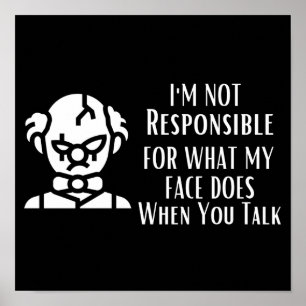 Poster Eu não sou responsável pelo que meu rosto faz