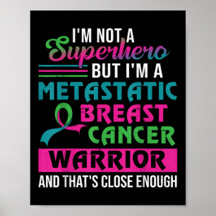 Poster Eu Não Sou Um Super Herói Sou Um Cancer Metastátic