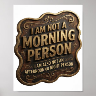 POSTER EU NÃO SOU UMA PESSOA MATUTINA EU TAMBÉM NÃO SOU U