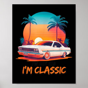 Poster Eu Não Sou Velho Cole, Engraçado De Carro, Vintage