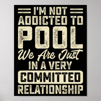 Poster Eu Não Sou Viciado Em Piscinas Nós Estamos Apenas