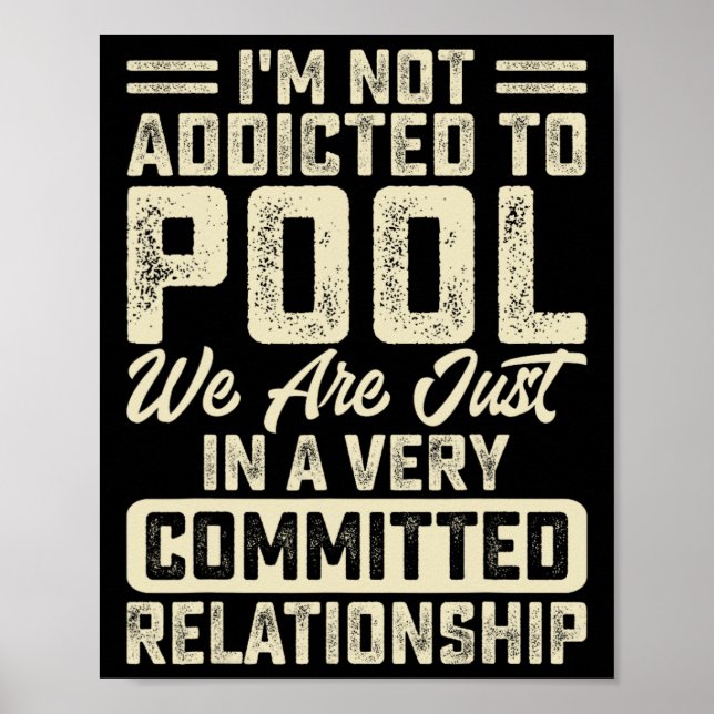 Poster Eu Não Sou Viciado Em Piscinas Nós Estamos Apenas  (Frente)