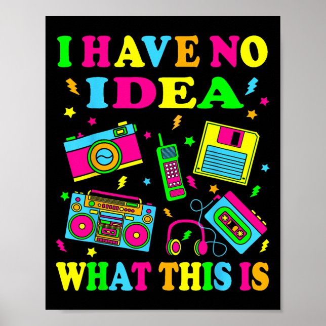 Poster Eu Não Tenho Ideia Do Que É Homens Mulheres Crianç (Frente)