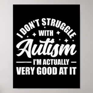 Poster Eu Não Tenho Problema Com Autismo Na Verdade Sou M