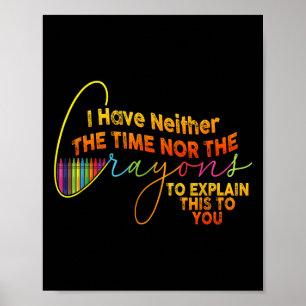 Poster Eu Não Tenho Tempo Ou Os Crayons Engraçados