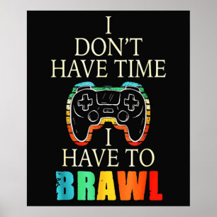 Poster eu não tenho tempo para tocar a camiseta estrela B