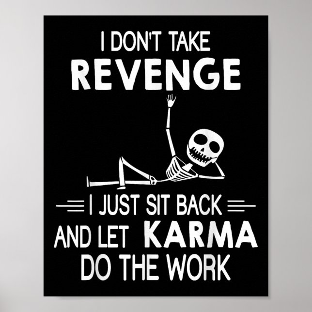 Poster Eu Não Tiro A Vingança Eu Sento E Deixo Karma (Frente)