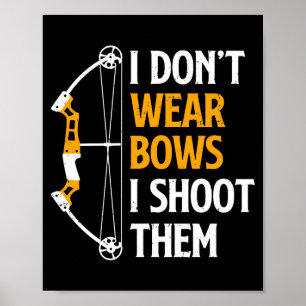 Poster Eu Não Uso Arcos Eu Atiro Neles Arco E Flecha Fofo