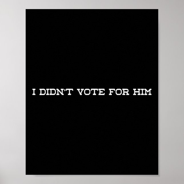 Poster Eu não votei nele Anti-Trump (Frente)