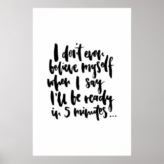Póster Eu nem acredito em mim mesmo quando digo que serei