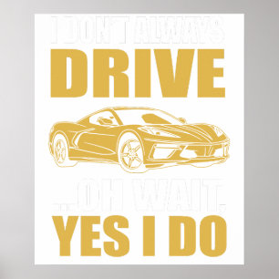 Poster eu nem sempre dirijo oh espera sim eu dirijo chevr