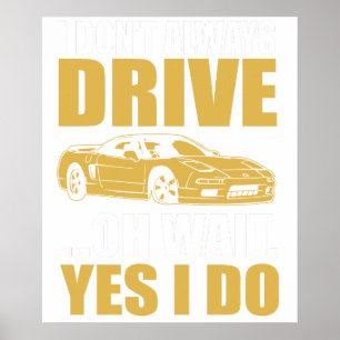 Poster eu nem sempre dirijo oh espere sim eu dirijo ACURA